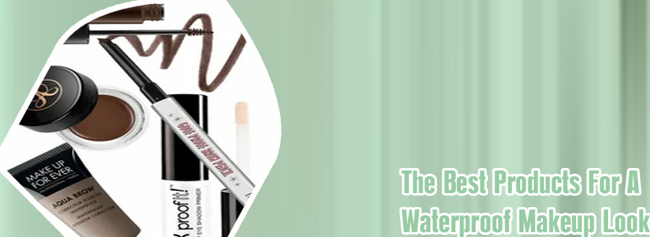 Best waterproof makeup products