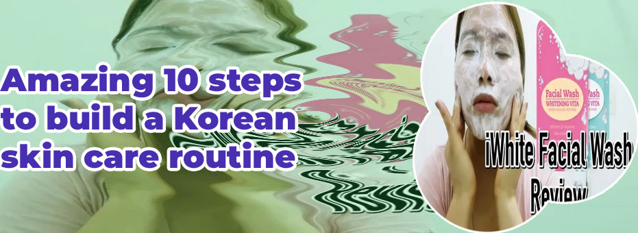 Korean face wash routine